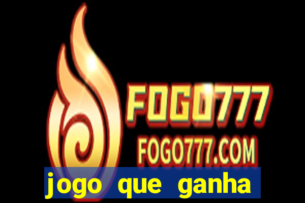 jogo que ganha dinheiro de verdade sem depositar nada