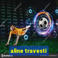 aline travesti