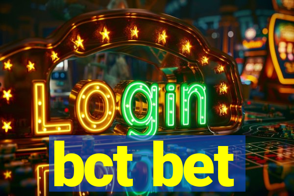 bct bet