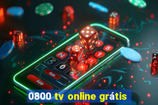 0800 tv online grÃ¡tis