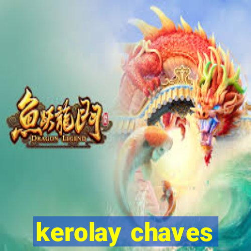 kerolay chaves