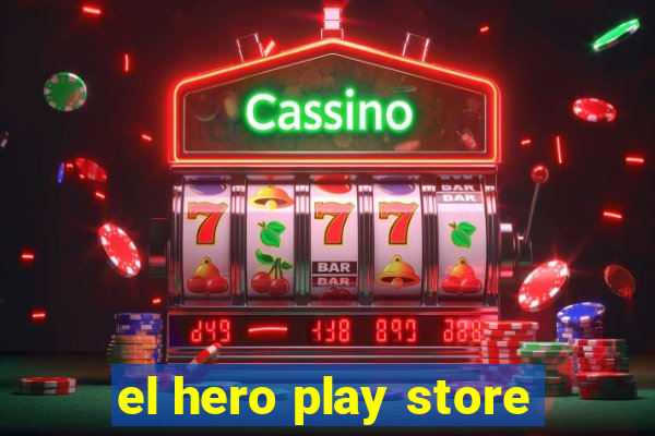 el hero play store