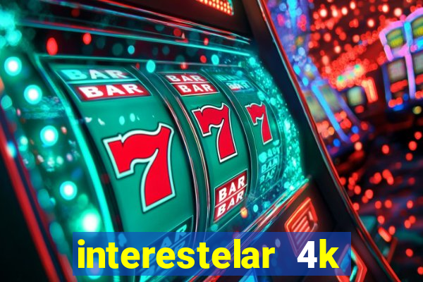 interestelar 4k dublado torrent