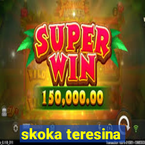 skoka teresina