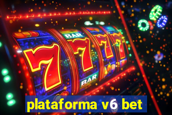 plataforma v6 bet
