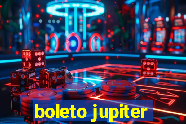 boleto jupiter