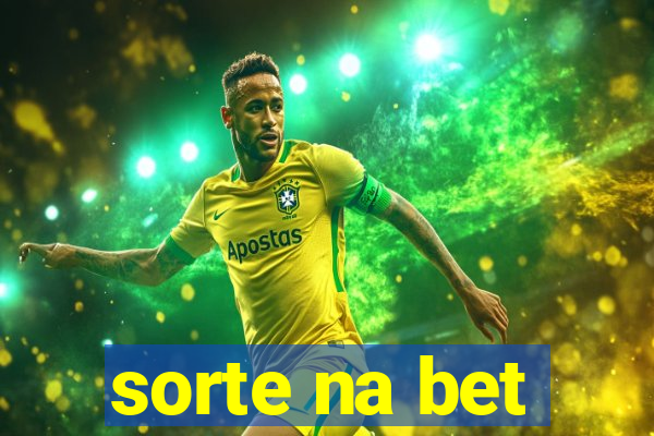 sorte na bet