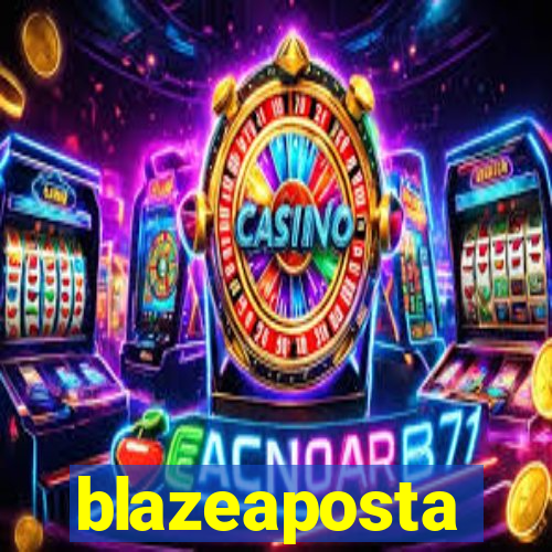 blazeaposta