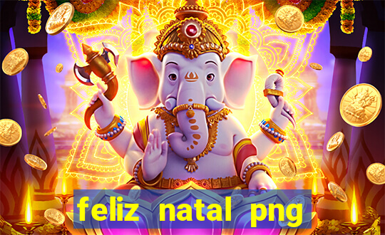 feliz natal png para imprimir
