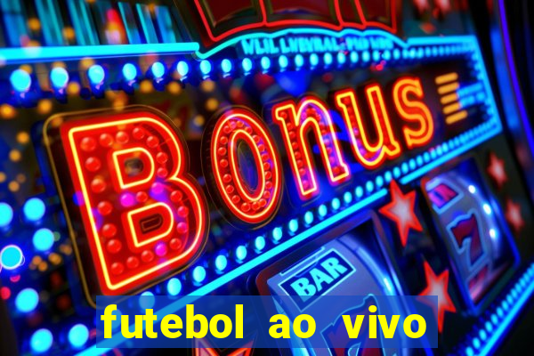 futebol ao vivo assistir no celular futemax