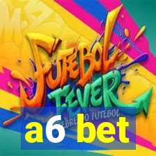 a6 bet