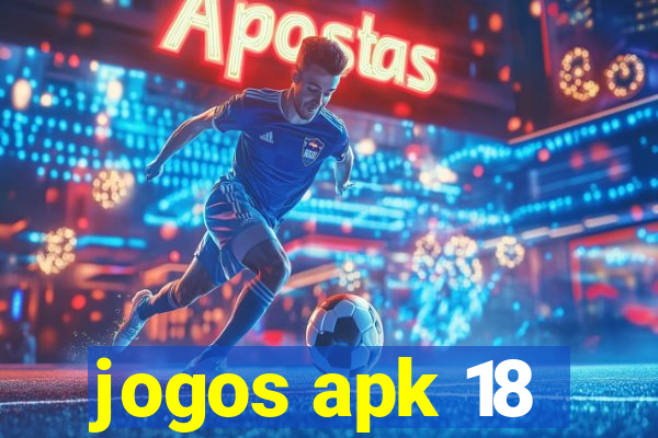 jogos apk 18
