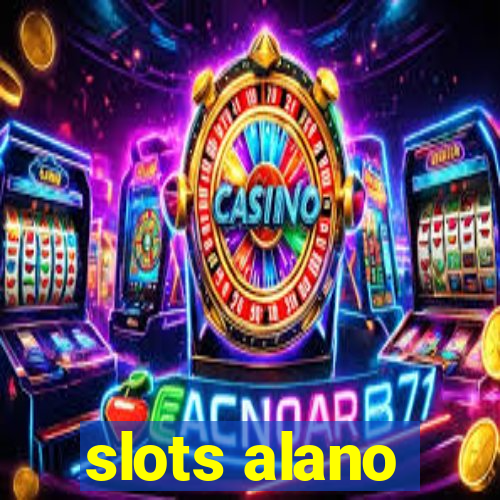 slots alano