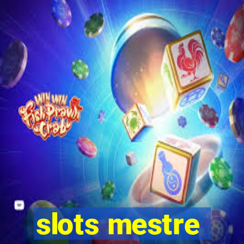 slots mestre