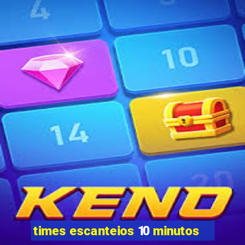 times escanteios 10 minutos