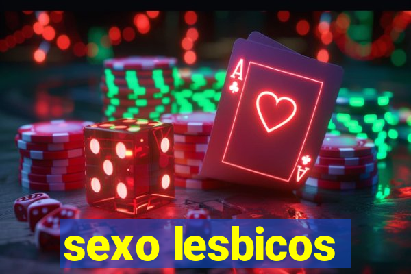 sexo lesbicos