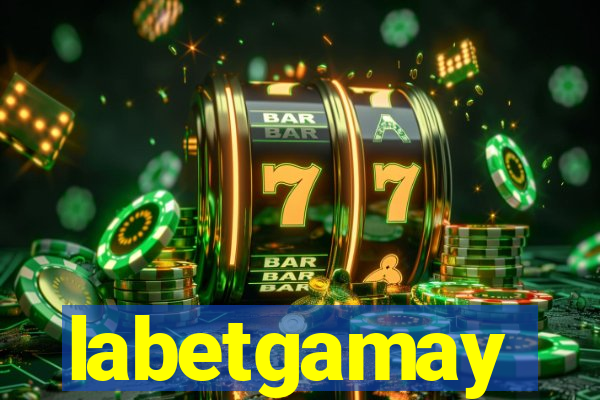 labetgamay
