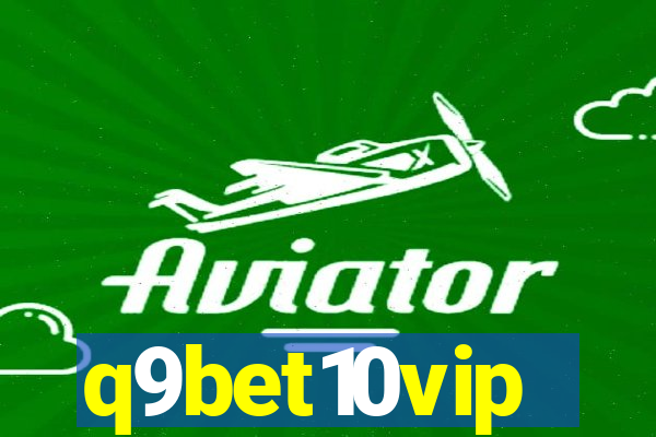 q9bet10vip